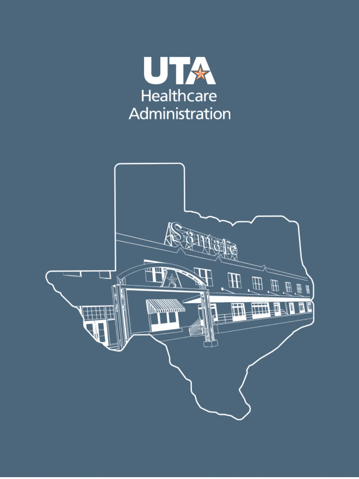 UTA Healthcare Administration shirt design with a white Texas outline containing the Santa Fe building illustration on a slate blue background